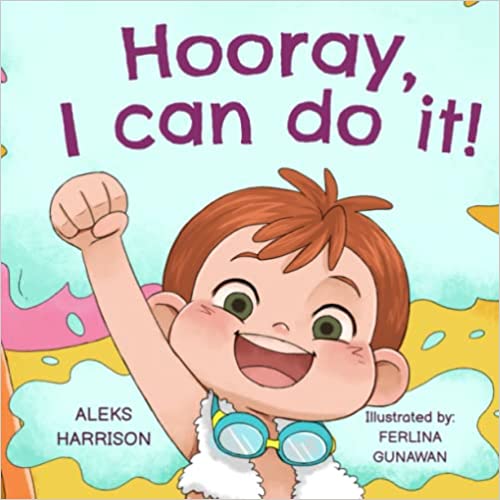 Hooray, I can do it: Children's a Book About Not Giving Up, Developing Perseverance and Managing Frustration - Epub + Converted Pdf